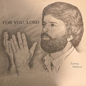 TOMMY WILLIAMS: for you, lord NOT ON LABEL 12" LP